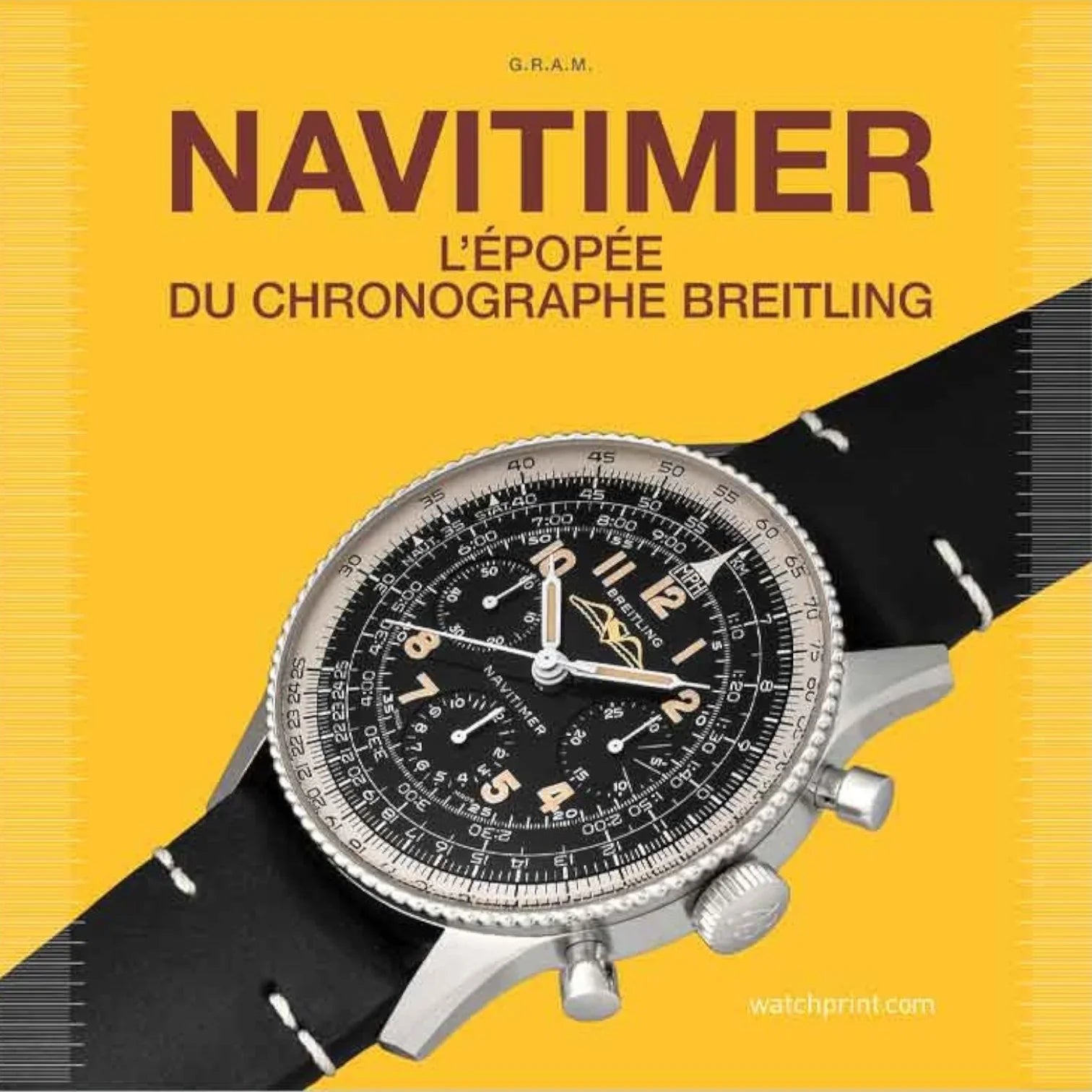 Navitimer L'épopée du chronographe Breitling (Version francaise) - livre horlogerie