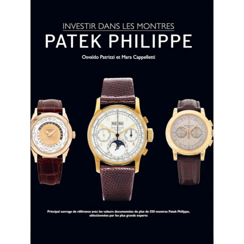 Investir dans les montres : Patek Philippe - livre horlogerie