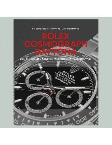 Livre Rolex Cosmograph Daytona Vol. 2 : Modèles à remontage automatique (dè - livre horlogerie