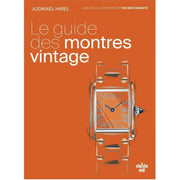 Le guide des montres vintage - livre horlogerie