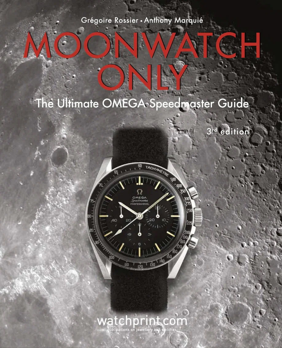 Moonwatch Only – The Ultimate OMEGA Speedmaster Guide – 3e édition - Englis - livre horlogerie